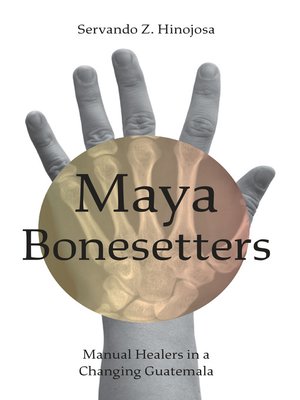 cover image of Maya Bonesetters